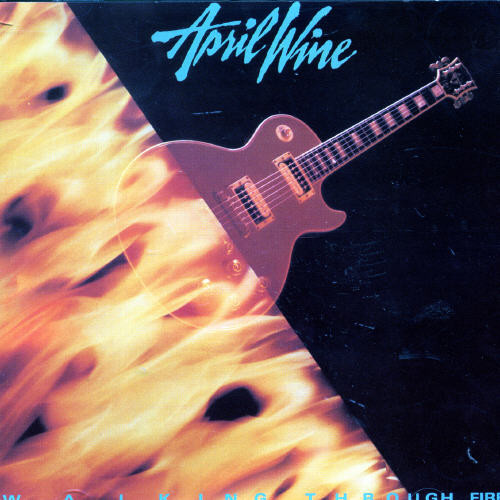 April Wine - Walking Through Fire (CD)