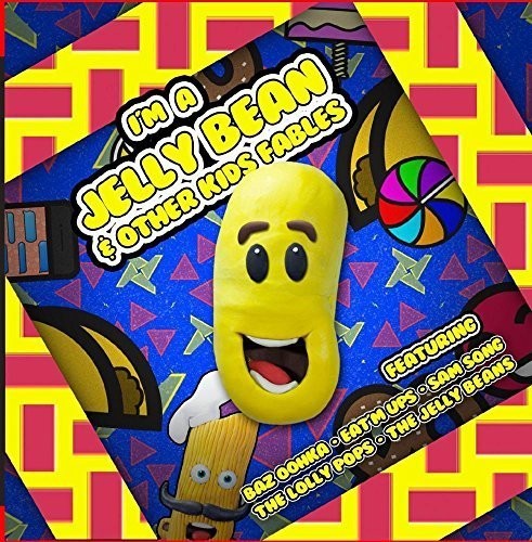 I'm A Jelly Bean and Other Kids Fables
