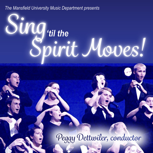 Sing 'til the Spirit Moves