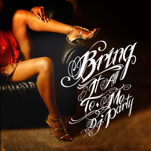 Bring It All to Me