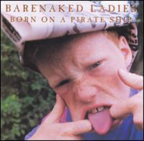 Barenaked Ladies - Born On A Pirate Ship (enhanced) (CD)