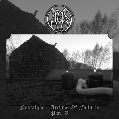 Nostalgia - Archive Of Failures - Part 5