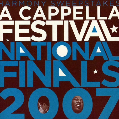 2007 Harmony Sweepstakes Acappella Festival National Finals