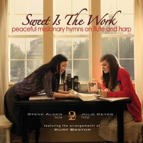 Sweet Is the Work: Peaceful Missionary Hymns