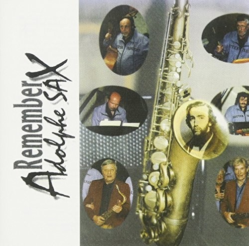 Remember Adolphe Sax