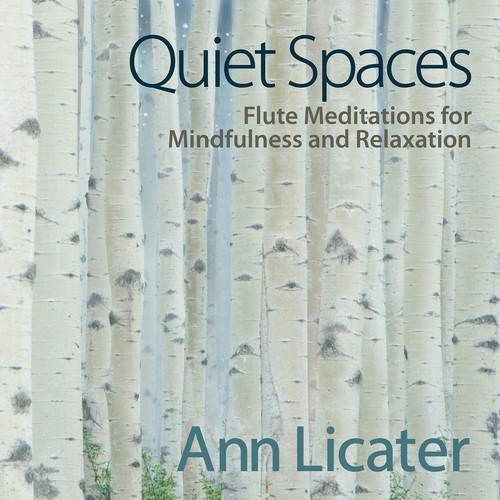 Quiet Spaces: Flute Meditations For Mindfulness & Relaxtion