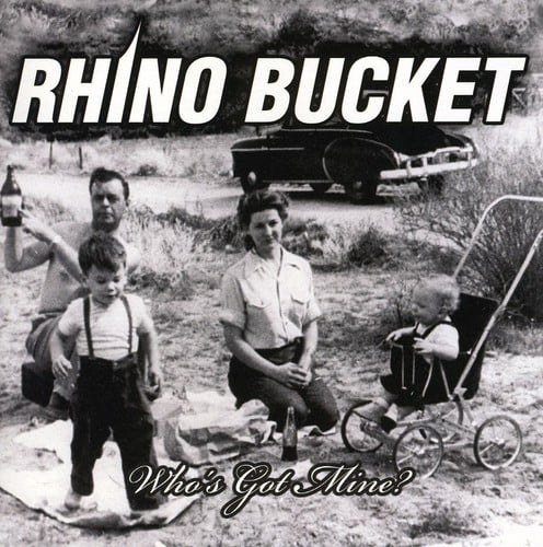 Rhino Bucket - Whos Got Mine (CD)