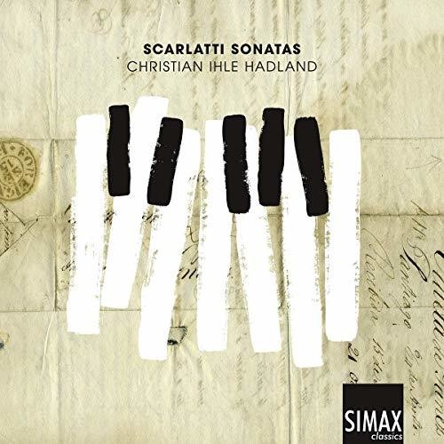 Christian Ihle Hadland Plays Domenico Scarlatti