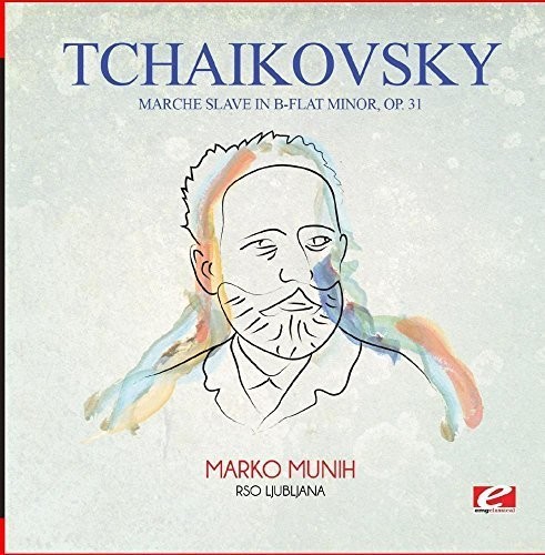 Tchaikovsky: Marche Slave in B-Flat Minor, Op. 31