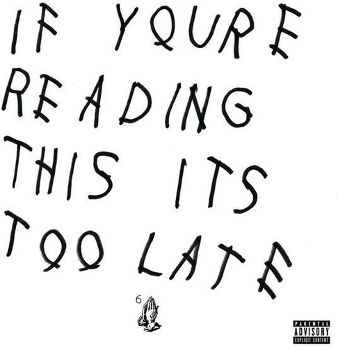 If You're Reading This It's Too Late