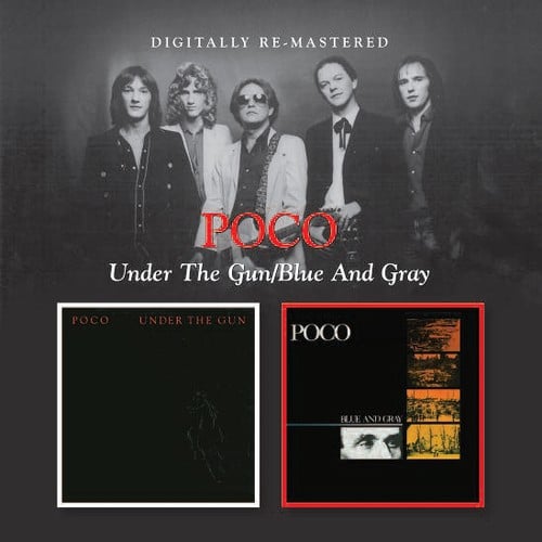 Poco - Under the Gun / Blue & Gray (CD)
