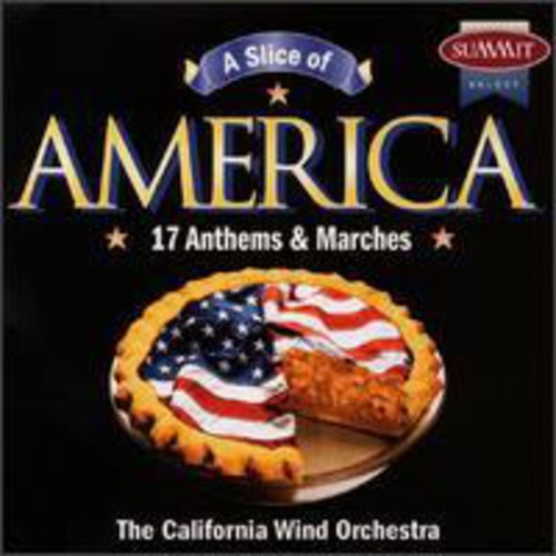 California Wind Orchestra - Slice of America: 17 Anthems & Marches (CD)