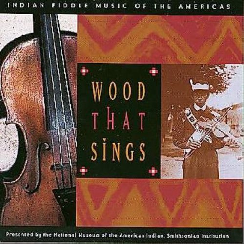 Wood That Sings: Indian Fiddle Music / Various