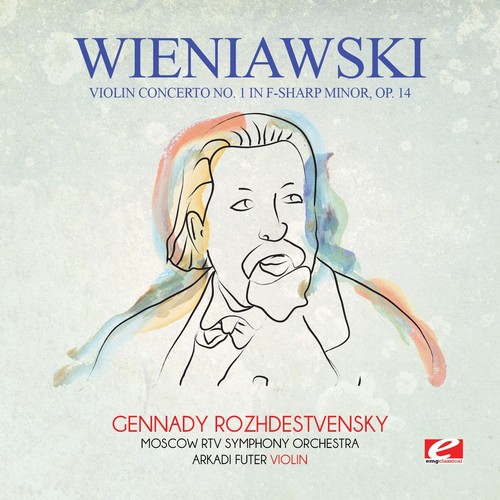 Wieniawski: Violin Concerto No. 1 in F-Sharp Minor, Op. 14
