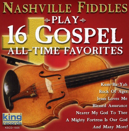 Nashville Fiddles - Play 16 Gospel All-Time Favorites (CD)