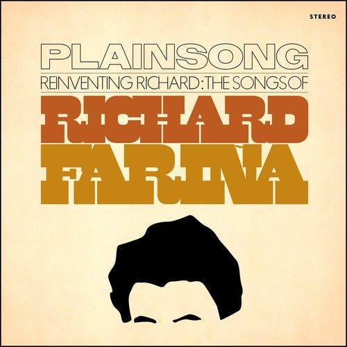 Plainsong - Reinventing Richard: Songs of Richard Farina (CD)
