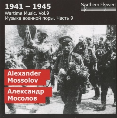 Wartime Music 9 - A. Mossolov -
