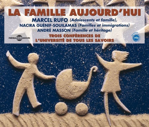 La Famille Aujour D'hui: Par Marcel Rufo, Nacira Guenif-Souilamas EtAndre Masson
