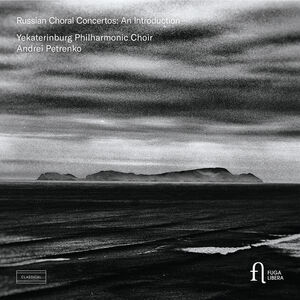 Russian Choral Concertos - An Introduction