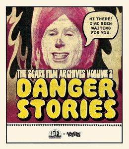 The Scare Film Archives Volume 2: Danger Stories