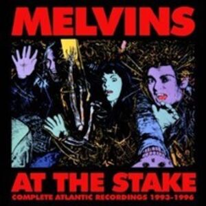 At The Stake: Atlantic Recordings 1993-1996