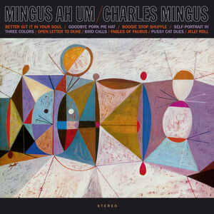Mingus Ah Um - Limited 180-Gram Vinyl
