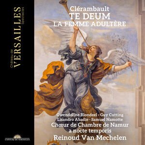 Clerambault: Te Deum & Histoire de la femme adultere