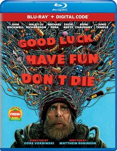 Good Luck, Have Fun, Don't Die