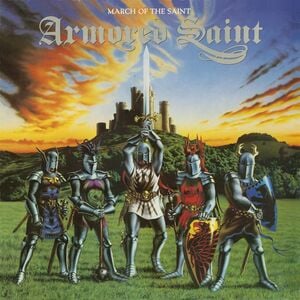 Armored Saint: March Of The Saint