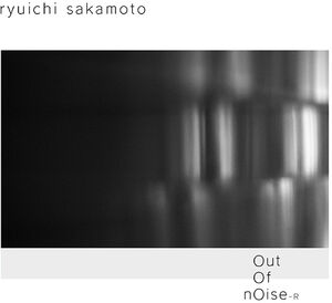 Out Of Noise - R - Remastered