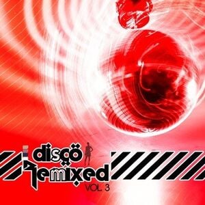 Disco Remixed Vol. 3 / Various
