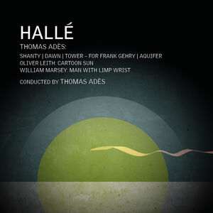 Thomas Ades, William Marsey & Oliver Leith: Orchestral Works