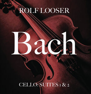 Bach - Cello: Suites 1 & 2