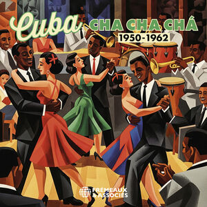 Cuba - Cha Cha Cha, 1950-1962