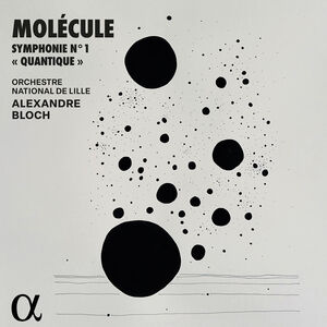 Molecule: Symphonie No. 1 Quantique