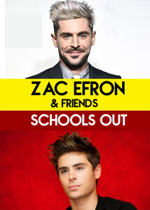 Zac Efron & Friends - Schools Out