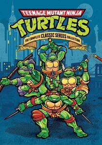 Teenage Mutant Ninja Turtles: The Complete Classic Series Collection (1987-1996)