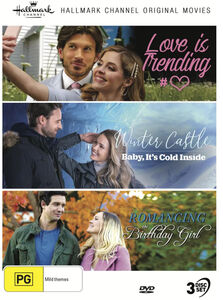 Hallmark Collection 17 (Love Is Trending / Winter Castle: Baby It's Cold Inside / Romancing The Birthday Girl) - NTSC/0