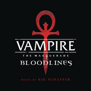 Vampire the Masquerade - Bloodlines / O.S.T.