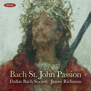 Bach: John Passion Bwv 245