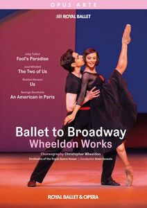 Ballet to Broadway - Wheeldon Works