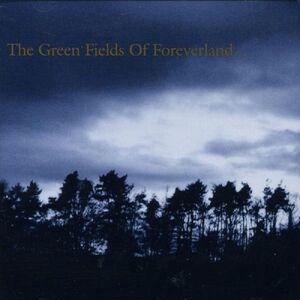 Green Fields Of Foreverland - Limited