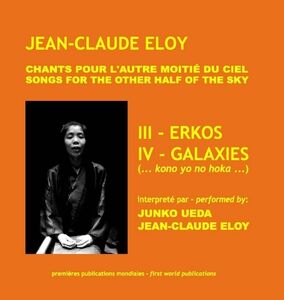 Chants pour l'autre Moitie Du ciel: III - Erkos. IV - Galaxies