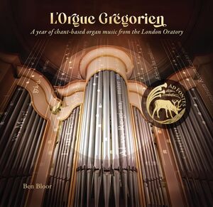 L'Orgue Gregorien: A year of chant-based organ music from the London