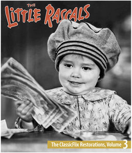 The Little Rascals: The ClassicFlix Restorations, Volume 3