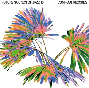 Future Sounds of Jazz Vol. 15 (Various Artists)