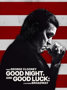 Good Night and Good Luck: Live from Broadway