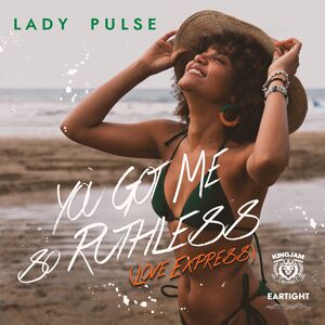 You Got Me So Ruthless (Love Express) (Eartight Remix)