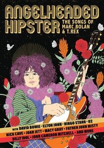 Angelheaded Hipster: The Songs of Marc Bolan and T. Rex