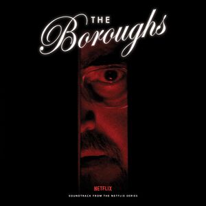 The Boroughs (Soundtrack From The Netflix Series) (Original Soundtrack